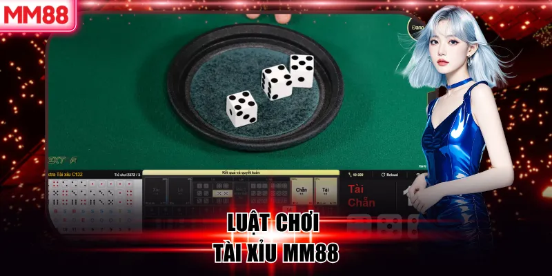 Luật chơi tài xỉu MM88