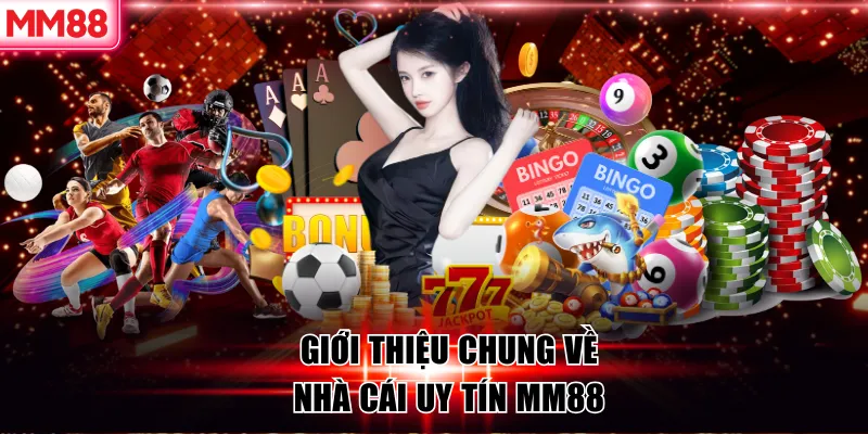 MM88 Là Gì? Tổng Quan Về Nền Tảng Giải Trí Trực Tuyến