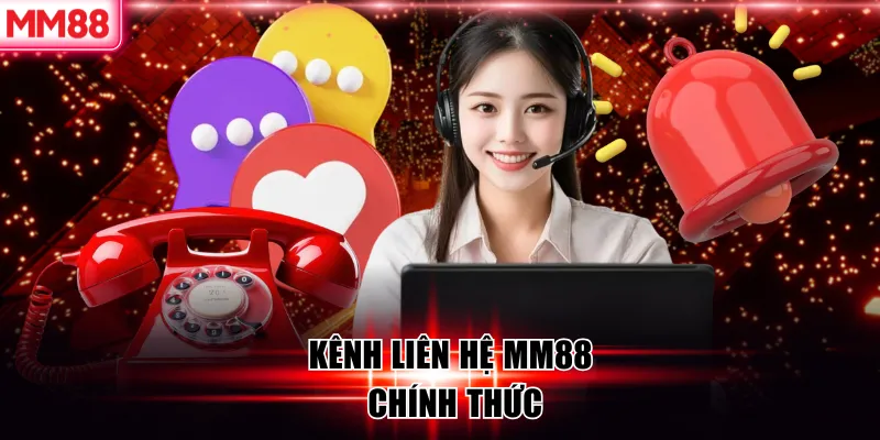 Kênh liên hệ MM88